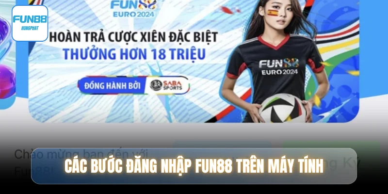 cac-buoc-dang-nhap-fun88-tren-may-tinh
