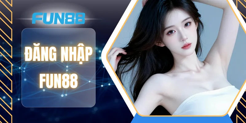 dang-nhap-fun88