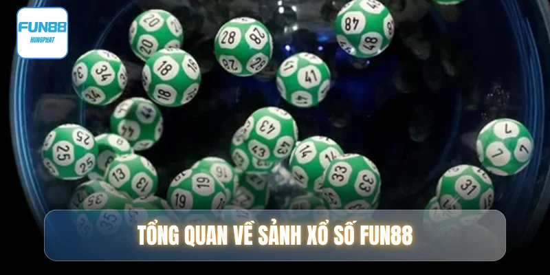 tong-quan-ve-sanh-xo-so-fun88